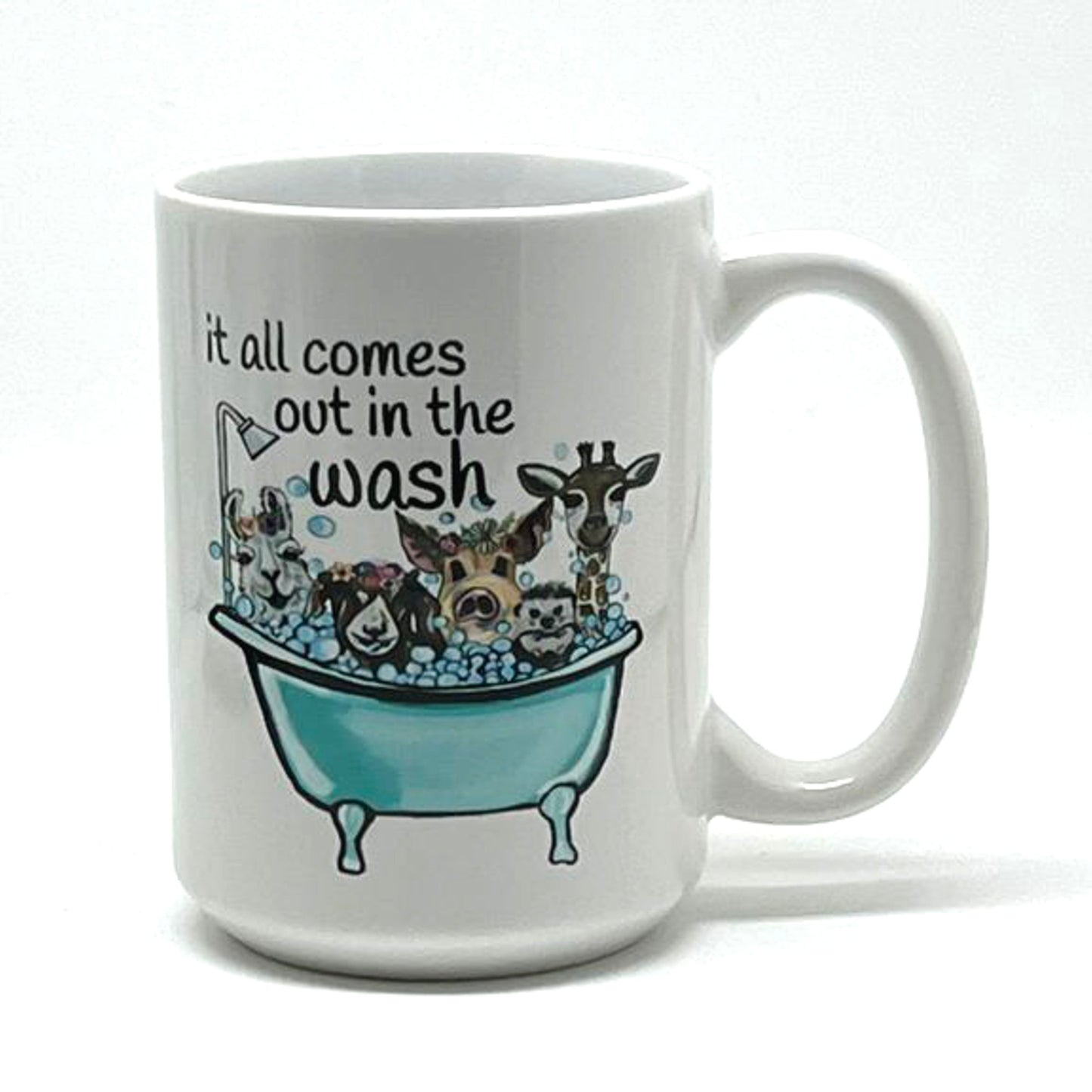 It All Comes Out in the Wash Mug 15 oz.