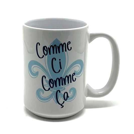 Comme Ci Comme Ca Mug, 15 oz.