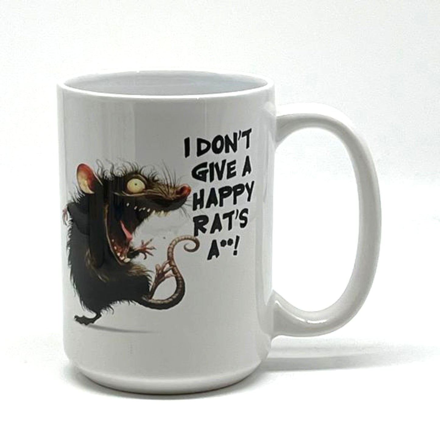 I Don't Give a Happy Rat's A**! Mug 15 oz.
