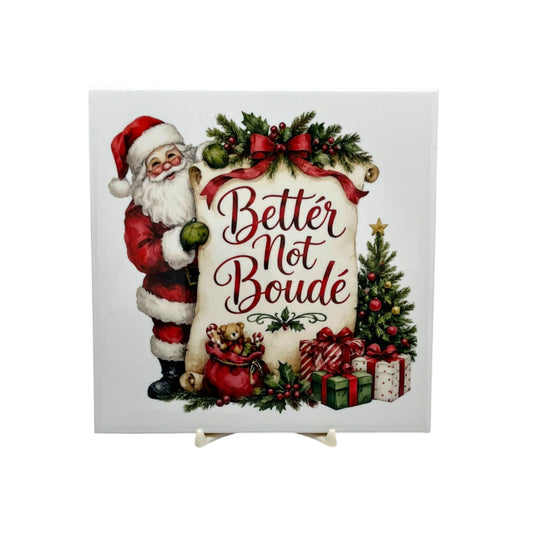 Better Not Boudé Santa Square Trivet – 6"